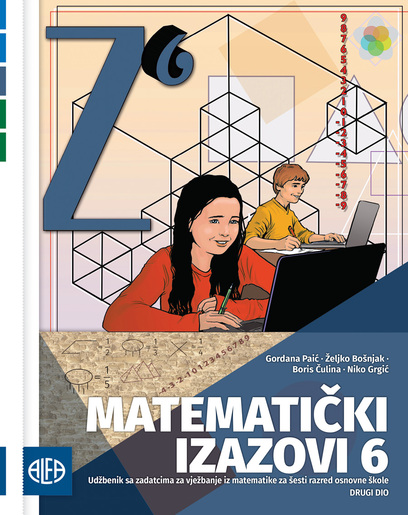 MATEMATIČKI IZAZOVI 6, drugi dio - udžbenik iz matematike za šesti razred osnovne škole