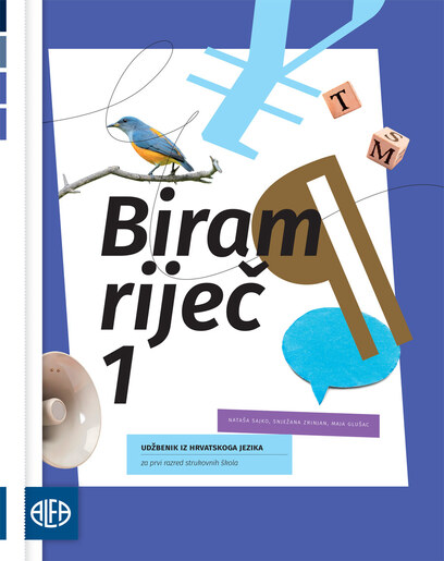 BIRAM RIJEČ 1 - Udžbenik iz hrvatskoga jezika za prvi razred strukovnih škola