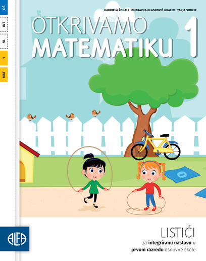 OTKRIVAMO MATEMATIKU 1 - Listići za integriranu nastavu u prvom razredu za osnovnu školu