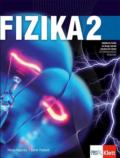 FIZIKA  2, udžbenik fizike za drugi razred strukovnih škola s četvrogodišnjim programom