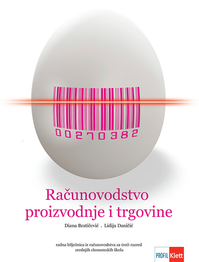 RAČUNOVODSTVO PROIZVODNJE I TRGOVINE, radna bilježnica iz računovodstva za treći razred srednje ekonomske škole