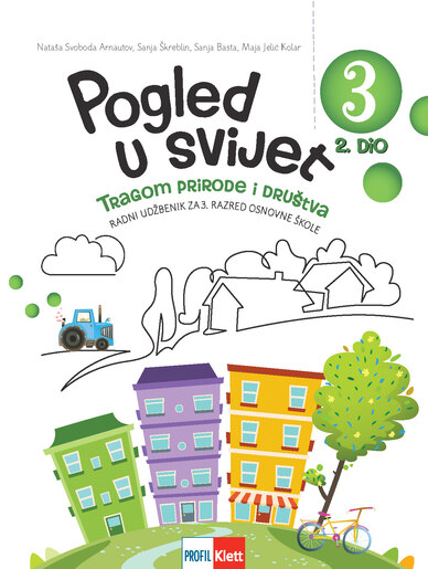 POGLED U SVIJET 3 TRAGOM PRIRODE I DRUŠTVA: radni udžbenik za treći razred osnovne škole, 2. dio