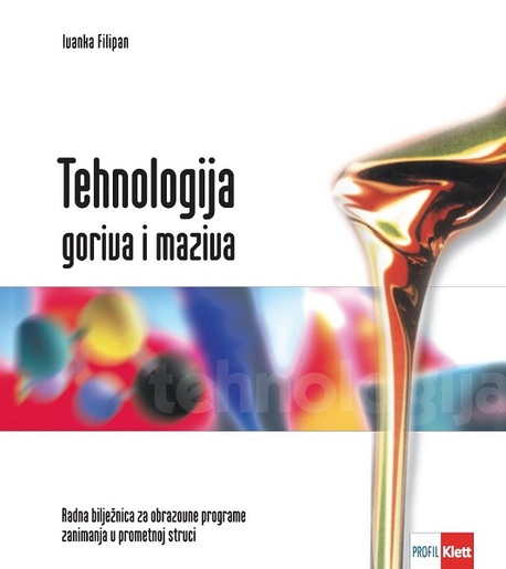 TEHNOLOGIJA GORIVA I MAZIVA, radna bilježnica