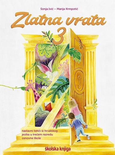 ZLATNA VRATA 3 - nastavni listići hrvatskoga jezika za treći razred osnovne škole