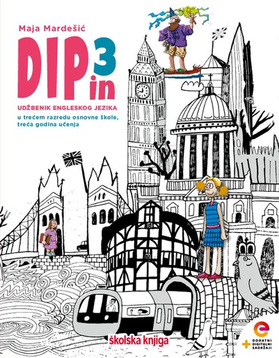 DIP IN 3 - udžbenik za engleski jezik s dodatnim digitalnim sadržajima u trećem razredu osnovne škole, prva godina učenja