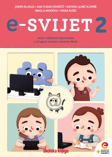 E-SVIJET 2 - radni udžbenik informatike s dodatnim digitalnim sadržajima u drugom razredu osnovne škole