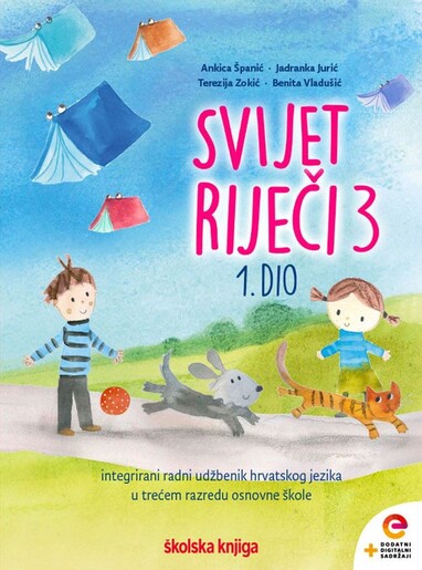 SVIJET RIJEČI 3, integrirani radni udžbenik iz  hrvatskog jezika s dodatnim digitalnim sadržajima u trećem razredu osnovne škole - komplet 1. i 2 dio