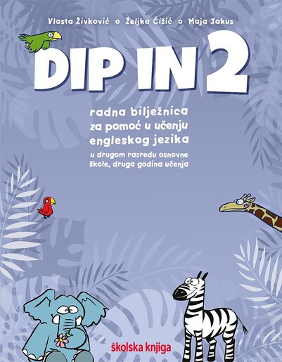DIP IN 2 - radna bilježnica engleskog jezika za pomoć u učenju drugom razredu osnovne škole