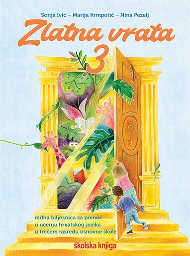 ZLATNA VRATA 3 - radna bilježnica za pomoć u učenju hrvatskog jezika u trećem razredu osnovne škole