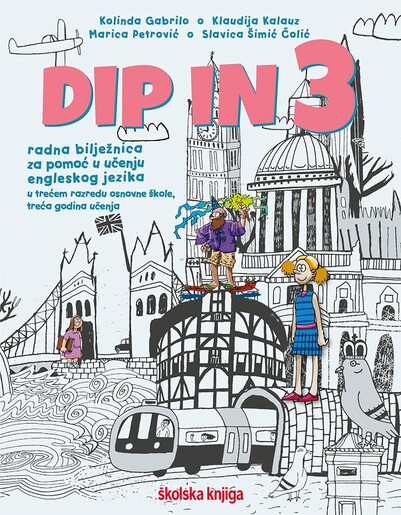 DIP IN 3 - radna bilježnica engleskog jezika za pomoć u učenju trećem razredu osnovne škole