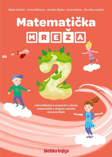 MATEMATIČKA MREŽA 2 - radna bilježnica za pomoć u učenju matematike u drugom razredu osnovne škole