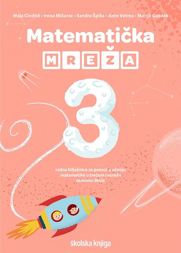 MATEMATIČKA MREŽA 3 - radna bilježnica za pomoć u učenju matematike u trećem razredu osnovne škole