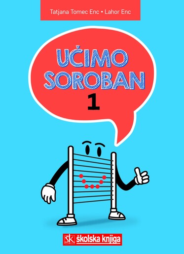 UČIMO SOROBAN 1 - radni udžbenik za početno učenje na abacusu sorobanu