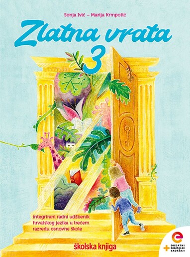 ZLATNA VRATA 3 -  čitanka i hrvatski jezik s dodatnim digitalnim sadržajima u trećem razredu osnovne škole