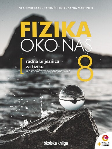 FIZIKA OKO NAS 8- radna bilježnica za fiziku u osmom razredu osnovne škole