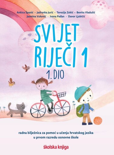 SVIJET RIJEČI 1, 1. i 2. DIO komplet - radnih bilježnica za pomoć u učenju hrvatskog jezika u prvom razredu osnovne škole