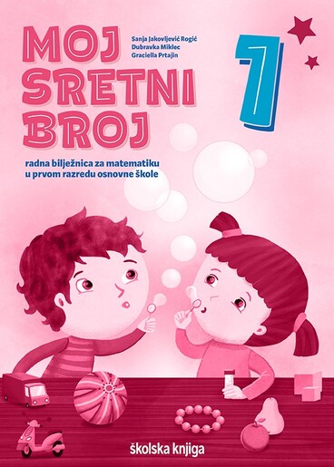 MOJ SRETNI BROJ 1, radna bilježnica za matematiku