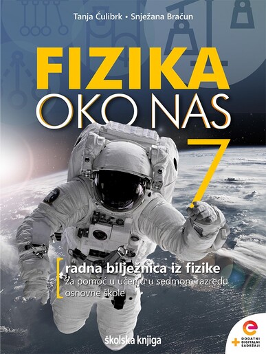 FIZIKA OKO NAS 7 - radna bilježnica iz fizike za pomoć u učenju u sedmom razredu osnovne škole