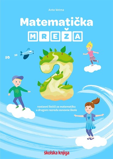 MATEMATIČKA MREŽA 2 - nastavni listići za matematiku u drugome razredu osnovne škole