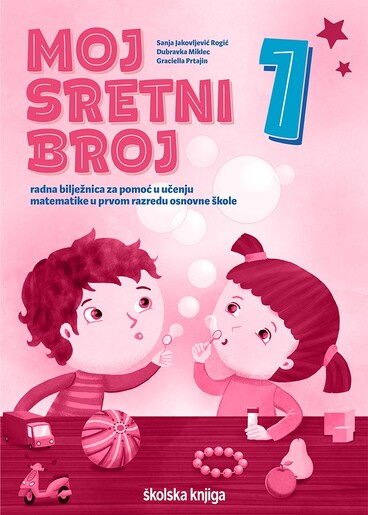 MOJ SRETNI BROJ 1 - radna bilježnica za pomoć u učenju