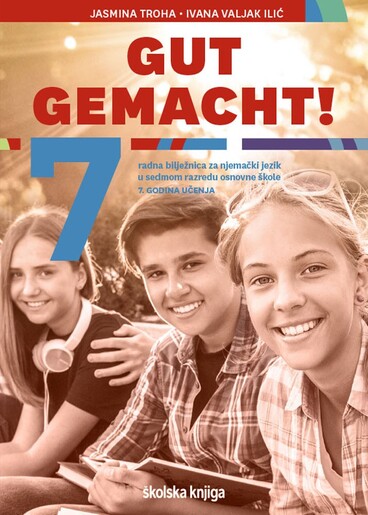 GUT GEMACHT! 7 - radna bilježnica za njemački jezik u sedmome razredu osnovne škole, 7. godina učenja