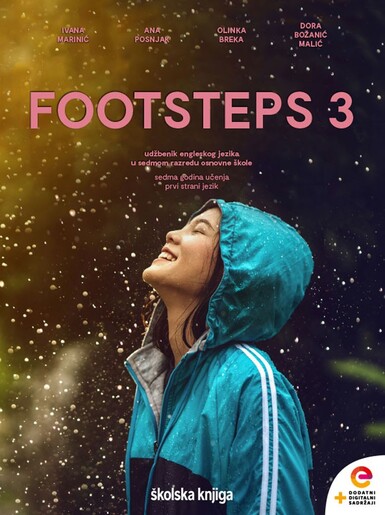 FOOTSTEPS 3 - udžbenik za engleski jezik s dodatnim digitalnim sadržajima u sedmom razredu osnovne škole, sedma godina učenja