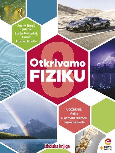 OTKRIVAMO FIZIKU 8 - udžbenik fizike s dodatnim digitalnim sadržajima za osmi razred osnovne škole