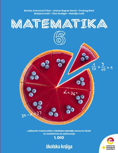 MATEMATIKA 6 ,  udžbenik matematike s dodatnim digitalnim sadržajima u šestom razredu osnovne škole sa zadatcima za rješavanje  - komplet 1. i 2 dio