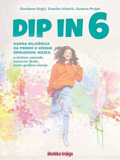 DIP IN 6 - radna bilježnica engleskog jezika za pomoć u učenju šestom razredu osnovne škole