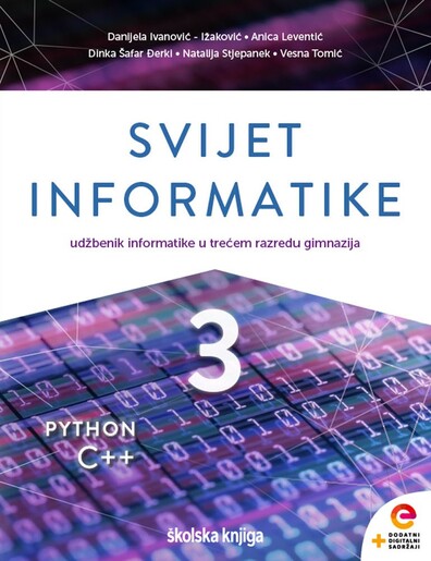 SVIJET INFORMATIKE 3, udžbenik informatike s dodatnim digitalnim sadržajima u trećem razredu gimnazija