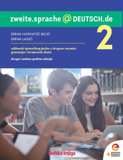 ZWEITE.SPRACHE@DEUTSCH.DE 2- udžbenik njemačkog jezika s dodatnim digitalnim sadržajima u drugom razredu gimnazija i strukovnih škola, druga godina učenja