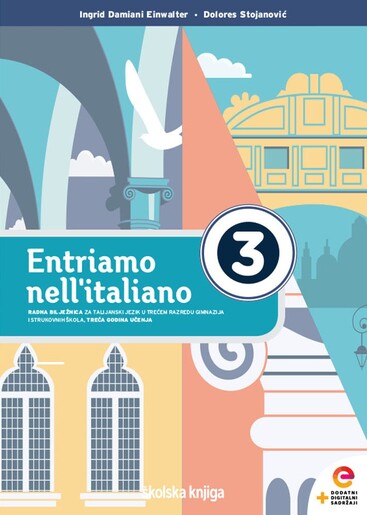 ENTRIAMO NELL'ITALIANO 3, 3. GODINA UČENJA, radna bilježnica uz udžbenik talijanskoga jezika u trećem razredu gimnazija i strukovnih škola, treća godina učenja