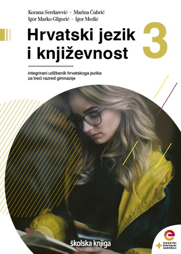 HRVATSKI JEZIK I KNJIŽEVNOST 3, integrirani udžbenik za za hrvatski jezik s dodatnim digitalnim sadržajima u trećem razredu gimnazije