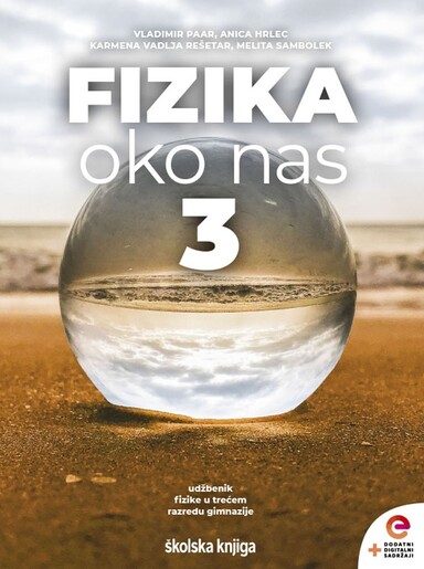 FIZIKA OKO NAS 3, udžbenik s dodatnim digitalnim sadržajima u trećem razredu gimnazije