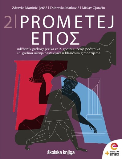 PROMETEJ EPOS 2 udžbenik grčkoga jezika s dodatnim digitalnim sadržajima za 2. godinu učenja početnika i 3. godinu učenja nastavljača u klasičnim gimnazijama