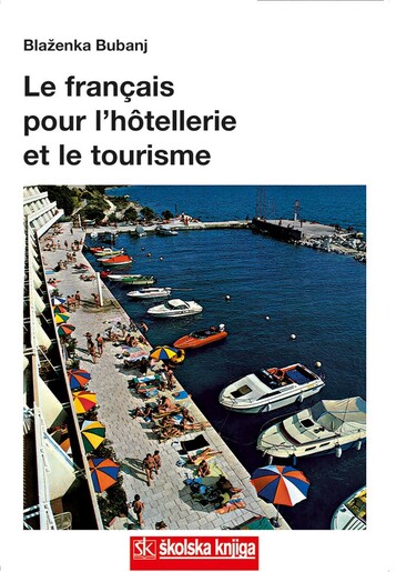 LE FRANCAIS POUR L'HOTELLERIE ET LE TOURISME, udžbenik