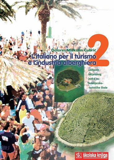 L'ITALIANO PER IL TURISMO E L'INDUSTRIA ALBERGHIERA 2, udžbenik