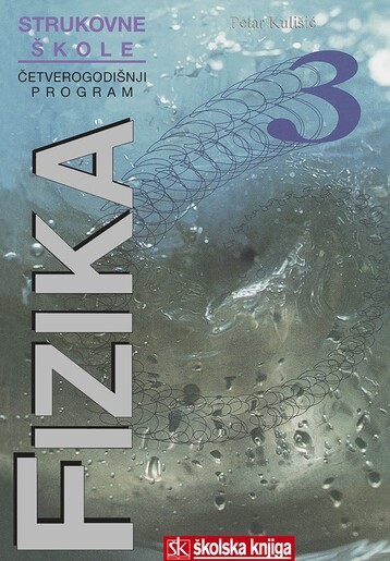 FIZIKA 3, udžbenik, četverogodišnje strukovne škole