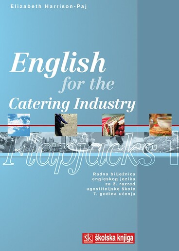 ENGLISH FOR THE CATERING INDUSTRY Flapjacks 1, radna bilježnica