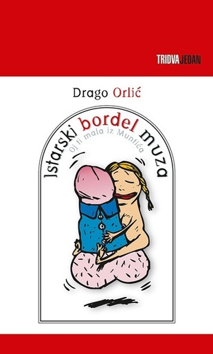 Istarski bordel muza, Orlić, Drago