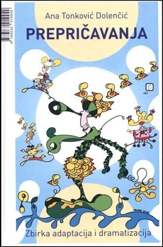 Prepričavanja, Tonković Dolenčić, Ana