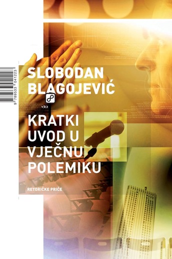 Kratki uvod u vječnu polemiku, Blagojević, Slobodan