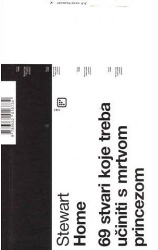 69 stvari koje treba učiniti s mrtvom princezom, Home, Stewart