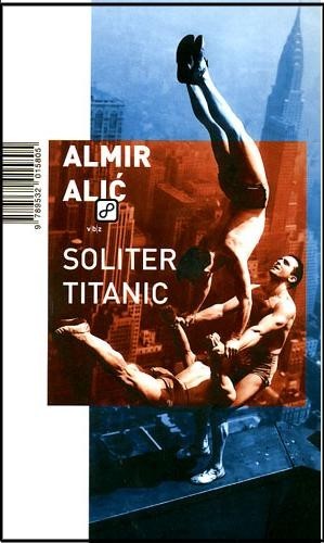 Soliter Titanic, Alić, Almir