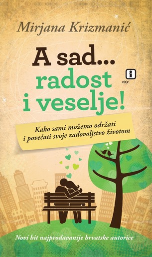 A sad...radost i veselje, Krizmanić, Mirjana