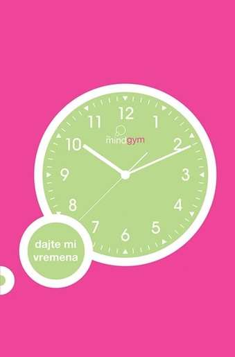 Gimnastika uma - dajte mi vremena, The mind gym