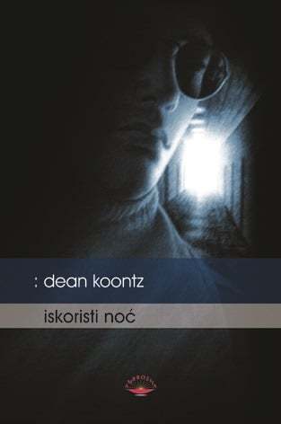 Iskoristi noć, Koontz, Dean