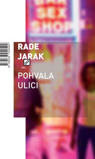 Pohvala ulici, Jarak, Rade