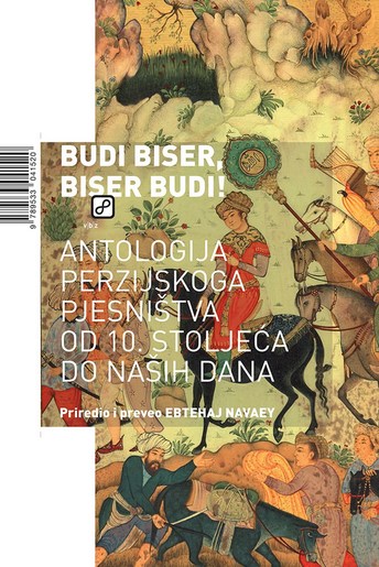Budi biser, biser budi - antologija perzijskog pjesništva od 10. st. do naših dana, Navaey, Ebtehaj