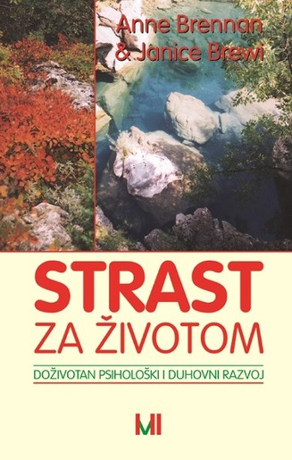 Strast za životom, Brennan, Anne,Brewi, Janice